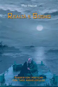 Realtà e Sogno. Suggestioni poetiche con Theo Anghelopulos_cover