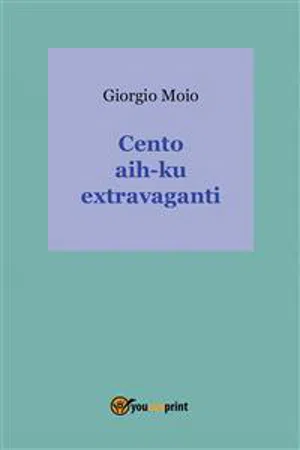 Cento hai-ku extravaganti