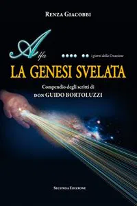 LA GENESI SVELATA - Compendio degli scritti di don GUIDO BORTOLUZZI_cover