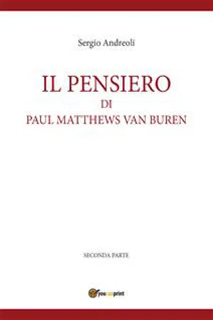 IL PENSIERO DI PAUL MATTHEWS VAN BUREN - volumetto 2