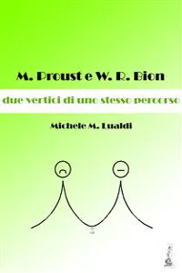 M. Proust e W.R. Bion: due vertici di uno stesso percorso_cover