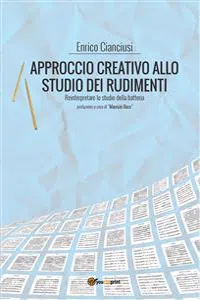 Approccio creativo allo studio dei rudimenti. Reinterpretare lo studio della batteria_cover