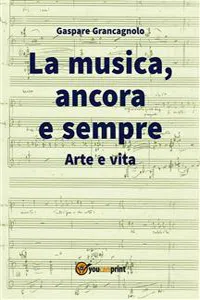 La musica, ancora e sempre. Arte e vita_cover