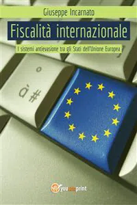 Fiscalità Internazionale - I sistemi antievasione tra gli Stati dell'Unione Europea_cover