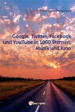 Google, Twitter, Facebook und YouTube in 1000 Sternen, Musik und Kino