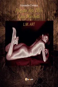 Progetto Arte 2016 - Luca Marchetti_cover