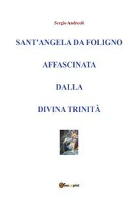 Sant'Angela da Foligno affascinata dalla Divina Trinità_cover