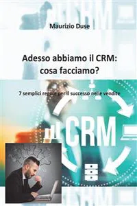 Adesso abbiamo il CRM: cosa facciamo?_cover