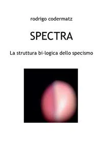 Spectra. La struttura bi-logica dello specismo_cover