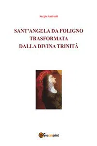 Sant'Angela da Foligno trasformata dalla Divina Trinità_cover