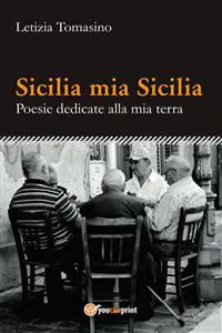 Sicilia mia Sicilia - Poesie dedicate alla mia terra_cover