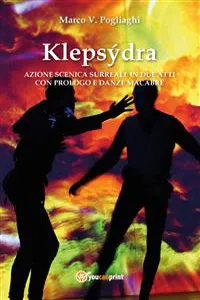 Klepsýdra: azione scenica surreale in due atti con prologo e danze macabre_cover