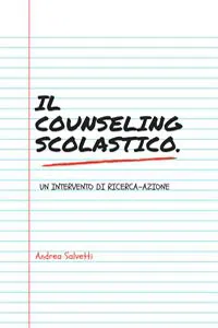 Il counseling scolastico. Un intervento di ricerca-azione_cover