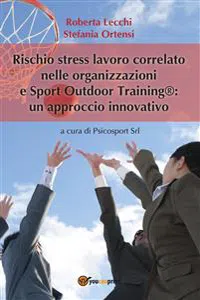 Rischio stress lavoro correlato nelle organizzazioni e Sport outdoor training®: un approccio innovativo_cover