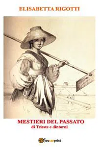 Mestieri del passato di Trieste e dintorni_cover