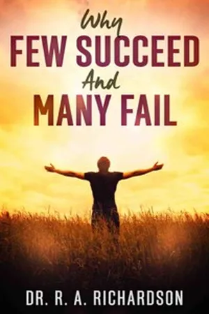 Why Few Succeed and Many Fail