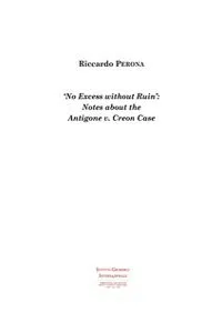 'No Excess without Ruin': Notes about the Antigone v. Creon Case_cover