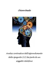 Analisi contrastiva dell'apprendimento dello spagnolo da parte di un soggetto italofono_cover