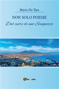 Non solo poesie. Dal cuore di uno Scugnizzo_cover