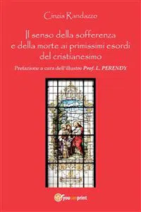 Il senso della sofferenza e della morte ai primissimi esordi del cristianesimo_cover