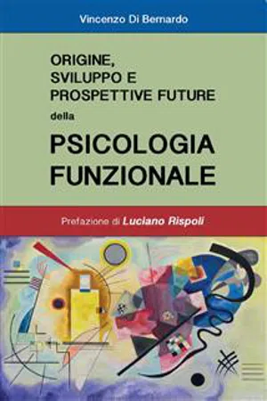 Origine, sviluppi e prospettive future della psicologia funzionale