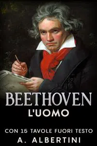 Beethoven - L'uomo. Con 15 tavole fuori testo_cover