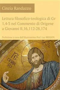 Lettura filosofico-teologica di Gv 1,4-5 nel Commento di Origene a Giovanni II,16,112-28,174_cover