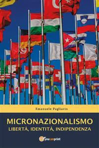 Micronazionalismo. Libertà, identità, indipendenza_cover