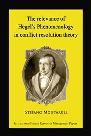The relevance of Hegel's Phenomenology in conflict resolution theory