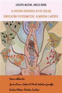 La postura pediatrica in età scolare: correlazioni psicosomatiche, alimentari e motorie_cover