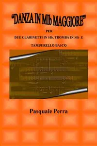 "Danza in MIb maggiore". Versione per due clarinetti in SIb, tromba in SIb e tamburello basco_cover