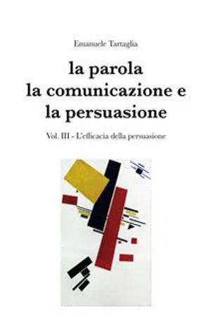 La parola, la comunicazione e la persuasione. Volume 3