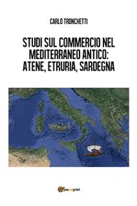 Studi sul commercio nel Mediterraneo antico: Atene, Etruria, Sardegna_cover