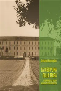 La disciplina della terra. I 140 anni della Scuola Agraria Pastori di Brescia_cover