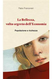 La Bellezza, volto segreto dell'Economia - Popolazione e ricchezza_cover