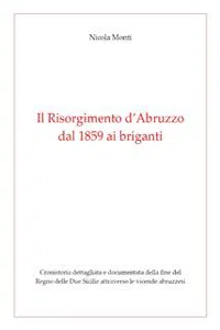 Il Risorgimento d'Abruzzo, dal 1859 ai briganti_cover