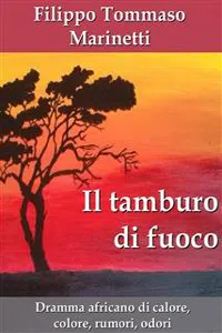 Il tamburo di fuoco. Dramma africano di calore, colore, rumori, odori_cover