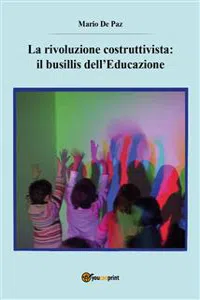 La rivoluzione costruttivista: il busillis dell'Educazione_cover