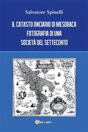 Il catasto onciario di Mesoraca. Fotografia di una società del Settecento