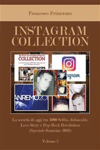 Instagram collection. La società di oggi tra 1000 Selfie, didascalie, Love Story e Pop Rock Revolution. Volume 2_cover