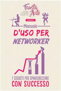 Manuale d'uso per Networker: 7 Segreti per Sponsorizzare con Successo_cover