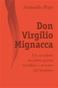 Don Virgilio Mignacca. Un sacerdote tra prima guerra mondiale e avvento del fascismo_cover