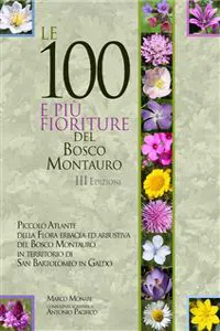 Le 100 e più fioriture del Bosco Montauro - III Edizione_cover