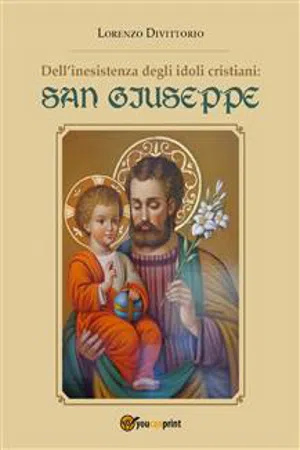 Dell'inesistenza degli idoli cristiani: San Giuseppe