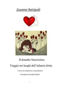 Il disturbo narcisistico. Viaggio nei luoghi dell'infanzia ferita_cover