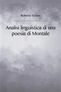 Analisi linguistica di una poesia di Montale_cover