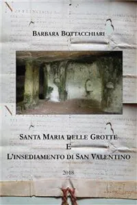 Santa Maria delle Grotte e l'insediamento di San Valentino_cover