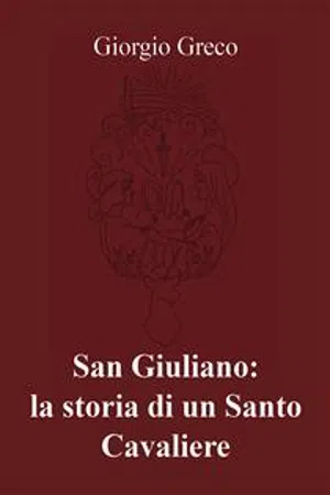 San Giuliano: la storia di un Santo Cavaliere