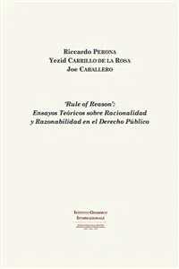 'Rule of Reason': Ensayos Teóricos sobre Racionalidad y Razonabilidad en el Derecho Público_cover