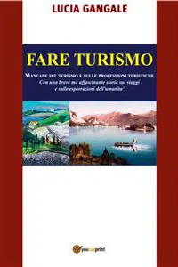 Fare Turismo. Manuale sul turismo e sulle professioni turistiche_cover